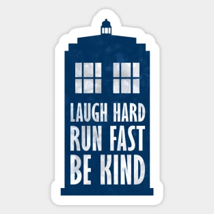 Laugh Hard - Run Fast - Be Kind 3 Sticker